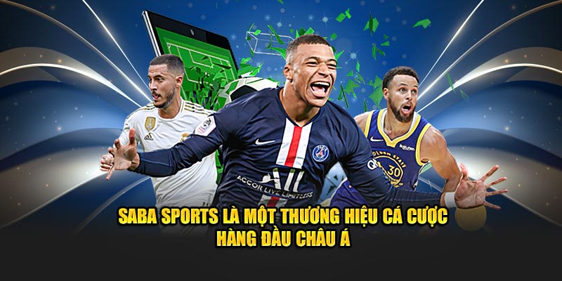 SABA sports là một thương hiệu cá cược hàng đầu châu Á